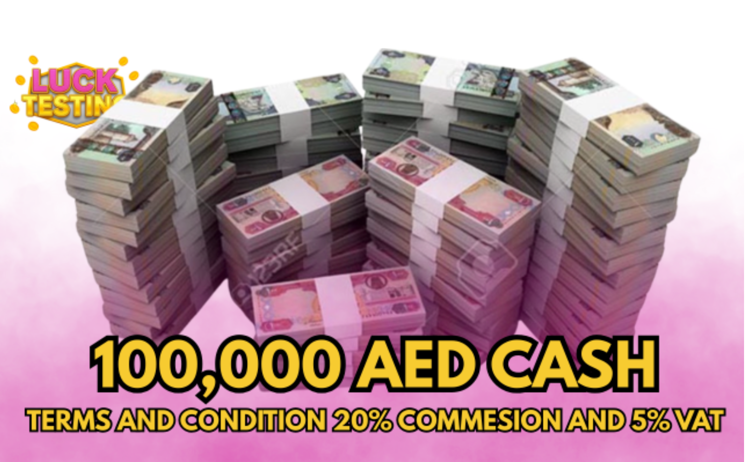 Mega 100,000 Dirhams Cash Draw!